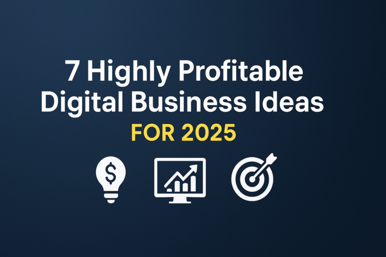 7 Highly Profitable Digital Business Ideas