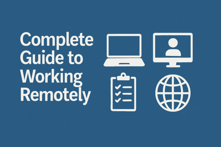 Complete Guide to Working Remotely: Tools, Tips and Benefits